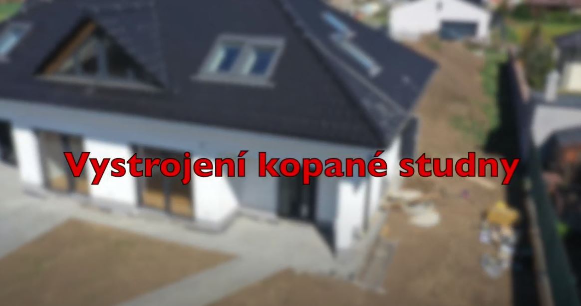 úvodní fotka videa vystrojení kopane studny